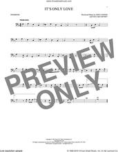 Cover icon of It's Only Love sheet music for trombone solo by The Beatles, John Lennon and Paul McCartney, intermediate skill level