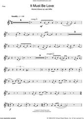 Cover icon of It Must Be Love sheet music for flute solo by Madness and Labi Siffre, intermediate skill level