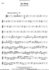 Cover icon of So What sheet music for flute solo by Miles Davis, intermediate skill level