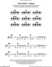 Cover icon of Only When I Sleep sheet music for piano solo (chords, lyrics, melody) by The Corrs, Andrea Corr, Caroline Corr, Jim Corr, John Shanks, Oliver Leiber, Paul Peterson and Sharon Corr, intermediate piano (chords, lyrics, melody)