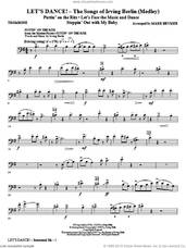 Cover icon of Let's Dance!, the songs of irving berlin (medley) sheet music for orchestra/band (trombone) by Irving Berlin and Mark Brymer, intermediate skill level