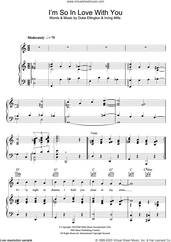 Cover icon of I'm So In Love With You sheet music for voice, piano or guitar by Duke Ellington and Irving Mills, intermediate skill level