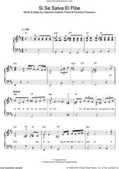Cover icon of Si Se Salva El Pibe sheet music for piano solo by Celedonio Flores and Francisco Pracanico, easy skill level