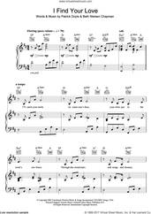 Cover icon of I Find Your Love sheet music for voice, piano or guitar by Beth Nielsen Chapman and Patrick Doyle, intermediate skill level