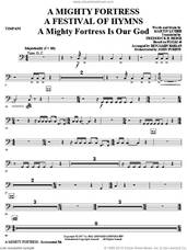 Cover icon of A Mighty Fortress, a festival of hymns sheet music for orchestra/band (timpani) by Benjamin Harlan, Henry F. Lyte, John Purifoy, Mark Hill and William Henry Monk, intermediate skill level