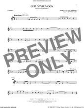 Cover icon of Old Devil Moon sheet music for clarinet solo by Frank Sinatra, Burton Lane and E.Y. Harburg, intermediate skill level