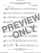 Cover icon of Can't Take My Eyes Off Of You (from Jersey Boys) sheet music for flute solo by Frankie Valli & The Four Seasons, Frankie Valli, The Four Seasons, Bob Crewe and Bob Gaudio, wedding score, intermediate skill level