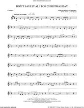 Cover icon of Don't Save It All For Christmas Day sheet music for clarinet solo by Celine Dion, Avalon, Peter Zizzo and Ric Wake, intermediate skill level