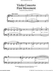 Cover icon of First Movement (from Violin Concerto In D Major, Op. 61) sheet music for piano solo by Ludwig van Beethoven, classical score, easy skill level