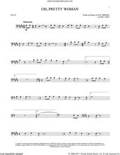 Cover icon of Oh, Pretty Woman sheet music for cello solo by Roy Orbison and Bill Dees, intermediate skill level