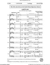 Cover icon of Catch Me sheet music for choir (SATB: soprano, alto, tenor, bass) by Charlie Leftridge, intermediate skill level