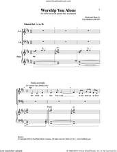Cover icon of Worship You Alone sheet music for choir (SATB: soprano, alto, tenor, bass) by Vicki Bedford, intermediate skill level
