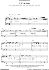 Cover icon of I Know You (featuring Bastille) sheet music for piano solo (beginners) by Craig David, Bastille, Dan Smith, Fraser T. Smith and Helen Culver, beginner piano (beginners)