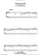 Cover icon of Slap And Tickle sheet music for voice, piano or guitar by Squeeze, Chris Difford and Glenn Tilbrook, intermediate skill level