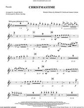 Cover icon of Christmastime (arr. Joseph M. Martin) sheet music for orchestra/band (piccolo) by Michael W. Smith, Joseph M. Martin, Joanna Carlson and Michael W. Smith & Joanna Carlson, intermediate skill level
