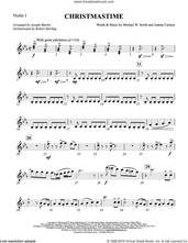 Cover icon of Christmastime (arr. Joseph M. Martin) sheet music for orchestra/band (violin 1) by Michael W. Smith, Joseph M. Martin, Joanna Carlson and Michael W. Smith & Joanna Carlson, intermediate skill level