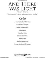 Cover icon of And There Was Light sheet music for orchestra/band (cello) by Joseph M. Martin and Brad Nix, intermediate skill level