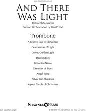 Cover icon of And There Was Light sheet music for orchestra/band (trombone) by Joseph M. Martin and Brad Nix, intermediate skill level