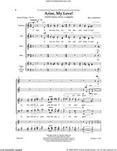 Cover icon of Arise, My Love sheet music for choir (SATB: soprano, alto, tenor, bass) by Bill Snedden, intermediate skill level