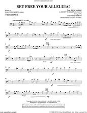Cover icon of Set Free Your Alleluia! sheet music for orchestra/band (trombone 1) by Joseph M. Martin, intermediate skill level