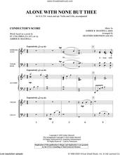 Cover icon of Alone With None But Thee (arr. Heather Sorenson) (COMPLETE) sheet music for orchestra/band by Heather Sorenson, Amber R. Maxwell and St. Columba, intermediate skill level