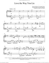 Cover icon of Love The Way You Lie (feat. Rihanna) (arr. Logan Evan Thomas) sheet music for piano solo (elementary) by Eminem, Logan Evan Thomas, Alexander Grant, Holly Haferman and Marshall Mathers, beginner piano (elementary)