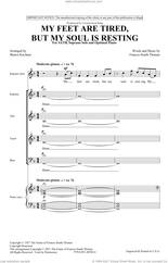 Cover icon of My Feet Are Tired, But My Soul Is Resting (arr. Shawn Kirchner) sheet music for choir (SATB: soprano, alto, tenor, bass) by Frances Smith Thomas and Shawn Kirchner, intermediate skill level