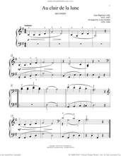 Cover icon of Au Clair De La Lune sheet music for piano four hands by Jean-Baptiste Lully, Bradley Beckman and Carolyn True, classical score, intermediate skill level