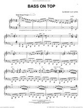 Cover icon of Bass On Top (arr. Brent Edstrom) sheet music for piano solo by Meade (Lux) Lewis and Brent Edstrom, intermediate skill level