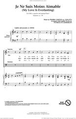 Cover icon of Je Ne Suis Moins Aimable (My Love Is Everlasting) (arr. Patrick M. Liebergen) sheet music for choir (SAB: soprano, alto, bass) by Pierre Certon and Patrick Liebergen, intermediate skill level