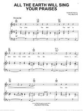 Cover icon of All The Earth Will Sing Your Praises sheet music for voice, piano or guitar by Paul Baloche, intermediate skill level