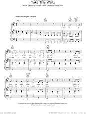 Cover icon of Take This Waltz sheet music for voice, piano or guitar by Leonard Cohen and Federico Garcia Lorca, intermediate skill level