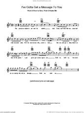 Cover icon of I've Gotta Get A Message To You sheet music for voice and other instruments (fake book) by Bee Gees, Barry Gibb, Maurice Gibb and Robin Gibb, intermediate skill level