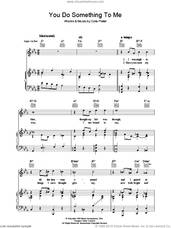 Cover icon of You Do Something To Me sheet music for voice, piano or guitar by Cole Porter, intermediate skill level
