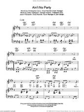 Cover icon of Ain't No Party sheet music for voice, piano or guitar by Orson, Chad Rachild, Christopher Cano, George Astasio, Jason Pebworth, John Bentjen, Julian Gallagher and Kevin Roentgen, intermediate skill level