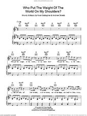 Cover icon of Who Put The Weight Of The World On My Shoulders? sheet music for voice, piano or guitar by Oasis, Andrew Skeets and Noel Gallagher, intermediate skill level