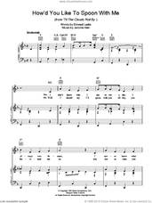 Cover icon of How'd You Like To Spoon With Me sheet music for voice, piano or guitar by Jerome Kern and Edward Laska, intermediate skill level