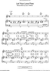 Cover icon of Let Your Love Flow sheet music for voice, piano or guitar by The Bellamy Brothers and Larry E. Williams, intermediate skill level
