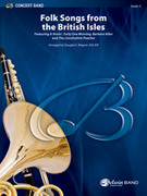 Cover icon of Folk Songs from the British Isles sheet music for concert band (full score) by Anonymous and Douglas E. Wagner, easy/intermediate skill level