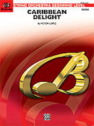 Cover icon of Caribbean Delight (COMPLETE) sheet music for string orchestra by Victor Lopez, beginner skill level