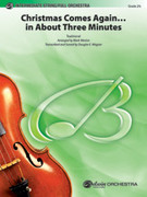 Cover icon of Christmas Comes Again ... in About Three Minutes (COMPLETE) sheet music for full orchestra by Anonymous, Mark Weston and Douglas E. Wagner, easy/intermediate skill level