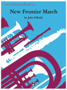 Cover icon of New Frontier March sheet music for concert band (full score) by John O'Reilly, easy skill level
