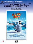 Cover icon of The Story of Mumble Happy Feet (COMPLETE) sheet music for full orchestra by John Powell and Jack Bullock, intermediate skill level