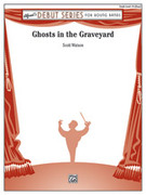 Cover icon of Ghosts in the Graveyard sheet music for concert band (full score) by Scott Watson, easy skill level