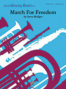 Cover icon of March for Freedom sheet music for concert band (full score) by Steve Hodges, easy/intermediate skill level