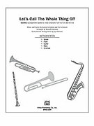 Cover icon of Let's Call the Whole Thing Off (COMPLETE) sheet music for Choral Pax by George Gershwin, Ira Gershwin and Russell Robinson, classical score, easy/intermediate skill level