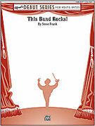Cover icon of This Band Rocks! (COMPLETE) sheet music for concert band by Steve Frank, beginner skill level