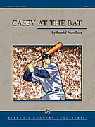 Cover icon of Casey at the Bat (COMPLETE) sheet music for concert band by Randol Alan Bass, advanced skill level