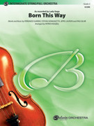 Cover icon of Born This Way sheet music for full orchestra (full score) by Fernando Garibay and Lady Gaga, easy/intermediate skill level