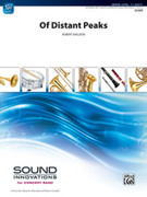 Cover icon of Of Distant Peaks (COMPLETE) sheet music for concert band by Robert Sheldon, easy skill level
